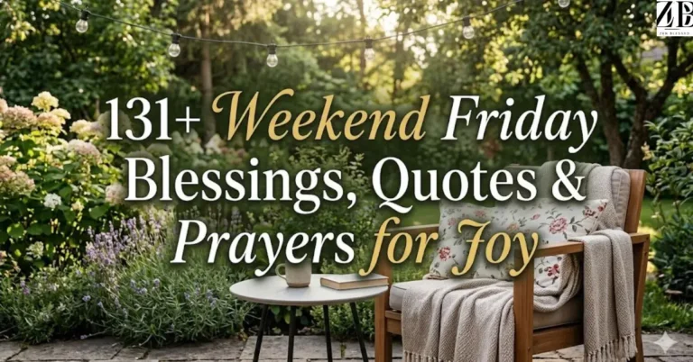 131+ Weekend Friday Blessings, Quotes & Prayers for Joy