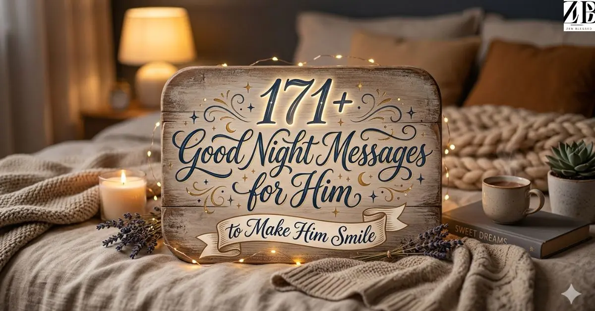 171+ Good Night Messages for Him to Make Him Smile