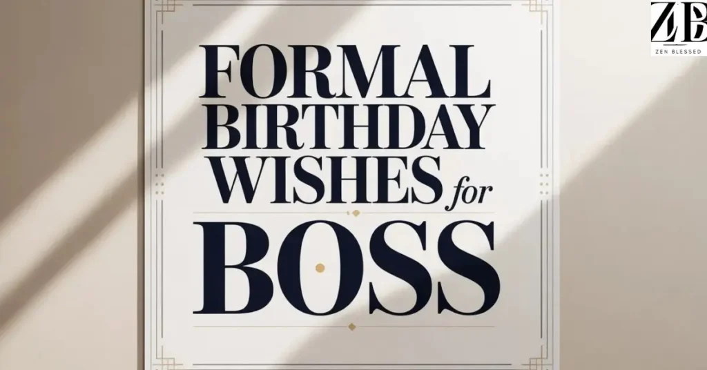 Formal Birthday Wishes for Boss