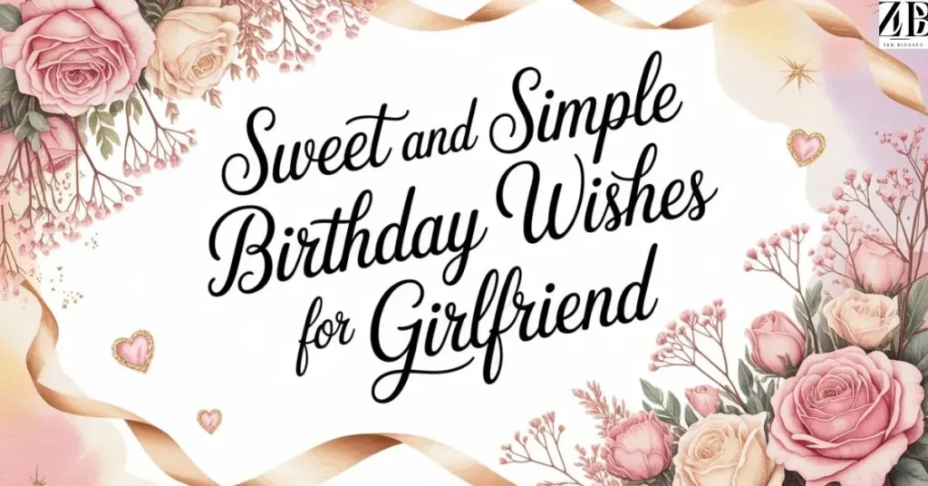 sweet-and-simple-birthday-wishes-for-girlfriend Sweet and Simple Birthday Wishes for Girlfriend
