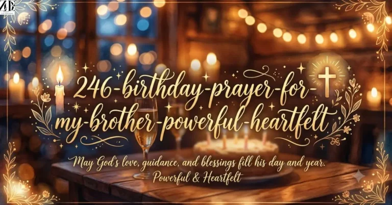 246+ Birthday Prayer for My Brother: Powerful, Heartfelt