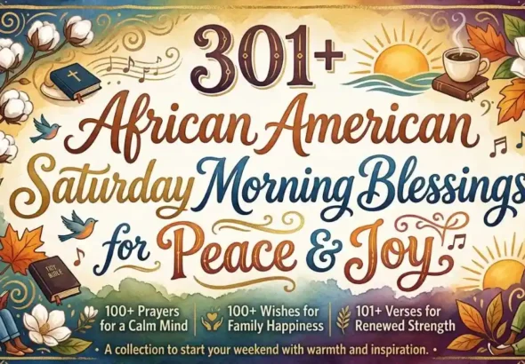 301+ African American Saturday Morning Blessings for Peace & Joy
