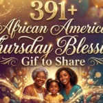 391+ African American Thursday Blessings Gif to Share