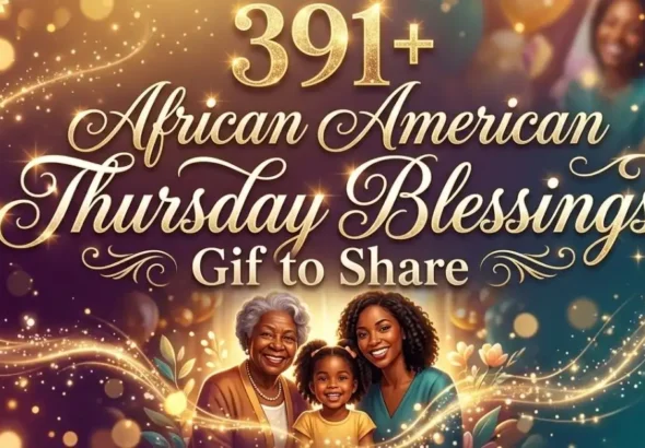391+ African American Thursday Blessings Gif to Share