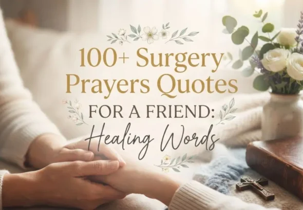 100+ Surgery Prayers Quotes for a Friend: Healing Words